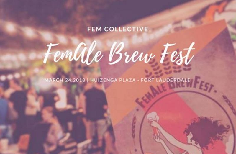 FemAle Brew Fest® 2018 – Florida’s 2nd Annual Beer Fest Celebrating Women in the Brewing