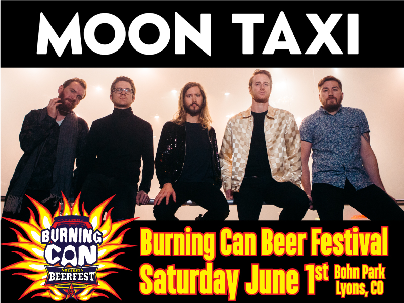 Oskar Blues Brewery Announces Moon Taxi To Headline Burning CAN 2019