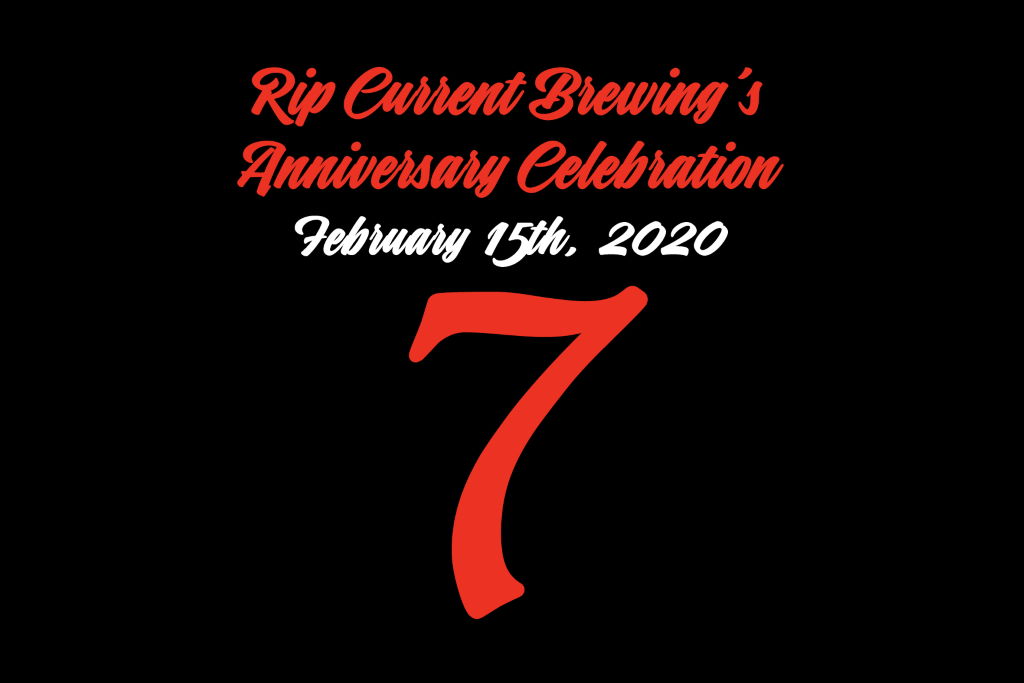 Rip Current Brewing 7th Anniversary Celebration is Feb 15, 2020