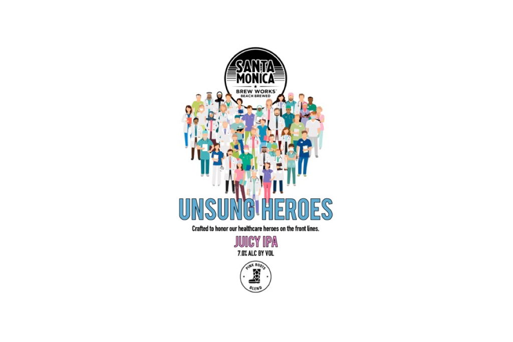 Santa Monica Brew Works Releases “Unsung Heroes” IPA to Benefit Coronavirus Healthcare Workers