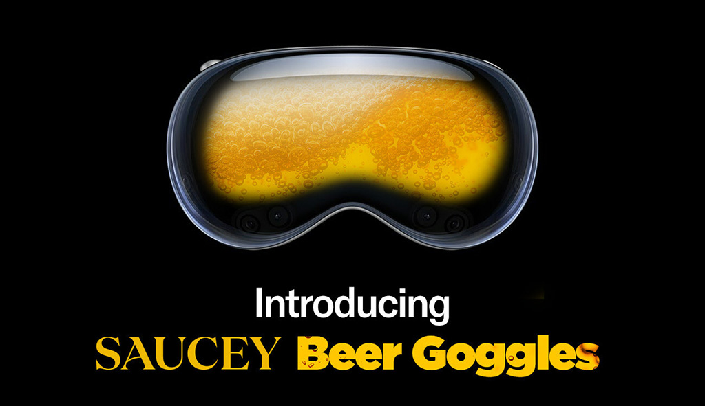 Saucey Beer Goggles: Revolutionizing How We See Each Other