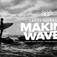 805 Beer Presents “Making Waves”: A Film on Pro Surfer Lakey Peterson’s Relentless Spirit