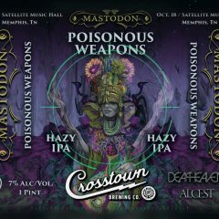 Mastodon and Crosstown’s Poisonous Weapons Hazy IPA Rides the Tour